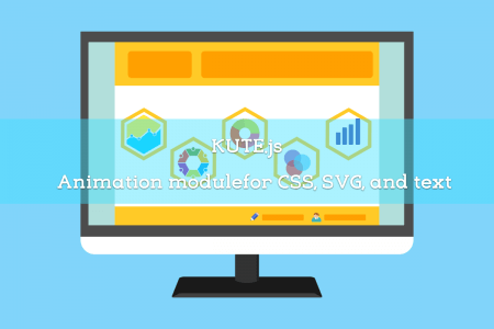 [JS]CSS, SVG, テキスト要素に様々なアニメーションを低負荷で施せる「KUTE.js」
